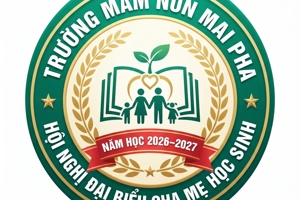 🌸 TRƯỜNG MẦM NON MAI PHA TỔ CHỨC HỘI NGHỊ ĐẠI BIỂU CHA MẸ HỌC SINH NĂM HỌC 2026–2027 🌸