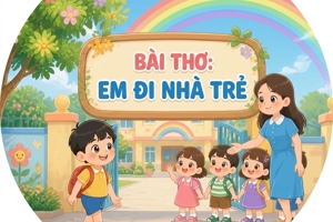 Bài thơ: Em đi nhà trẻ